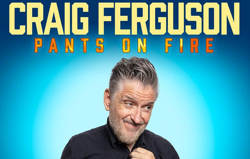 Craig Ferguson: Pants On Fire