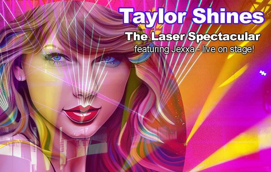 Taylor Shines: The Laser Spectacular