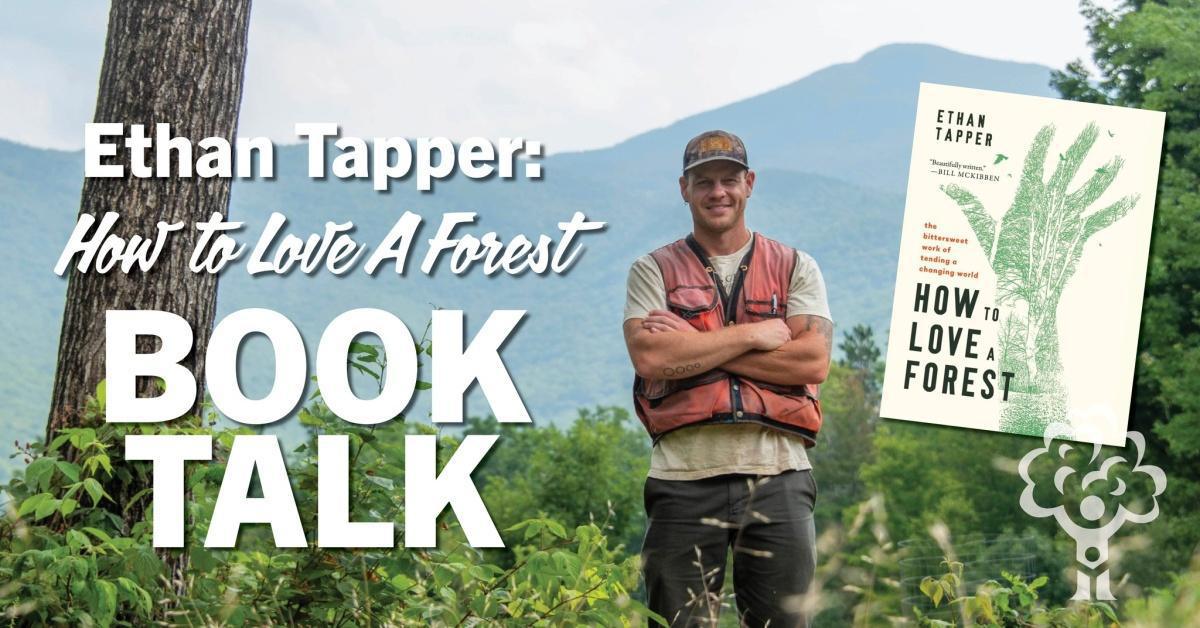 Ethan Tapper: How to Love A Forest BOOK TALK