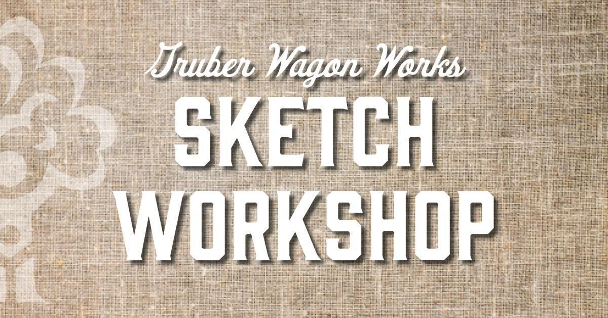 Wagon Works Sketch Workshop