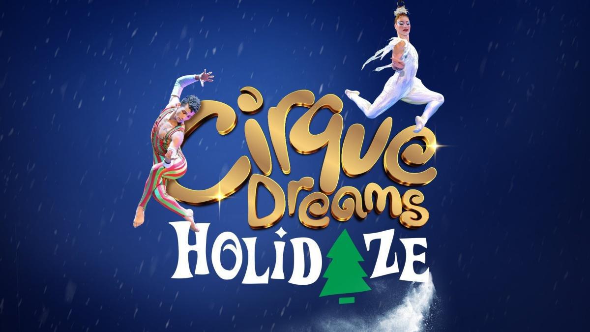 Cirque Dreams Holidaze Cirque Dreams Holidaze
