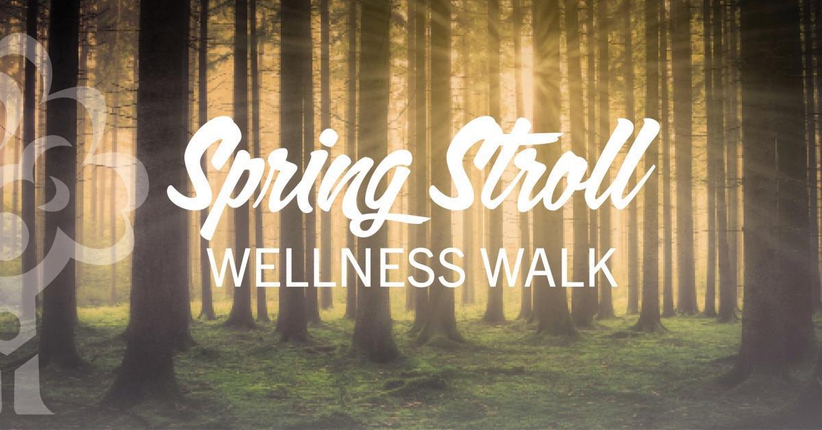 Spring Stroll Wellness Walk Spring Stroll Wellness Walk