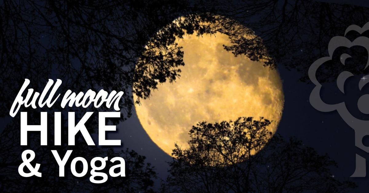 Full Moon Hike & Yoga Full Moon Hike & Yoga