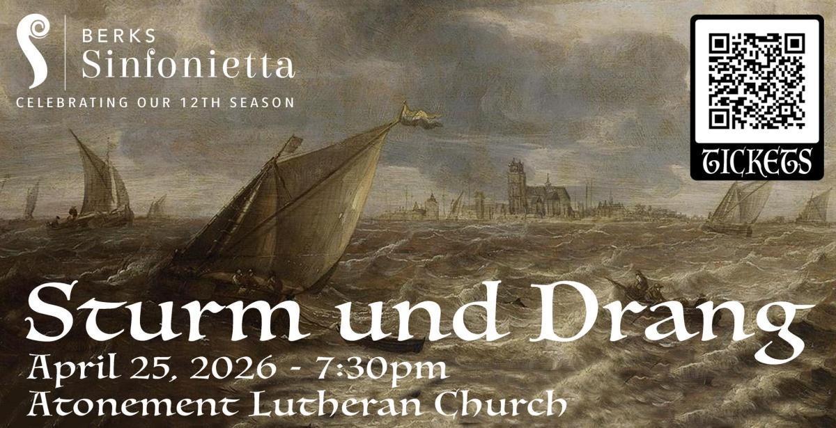 Berks Sinfonietta “Sturm und Drang,” Berks Sinfonietta “Sturm und Drang,”
