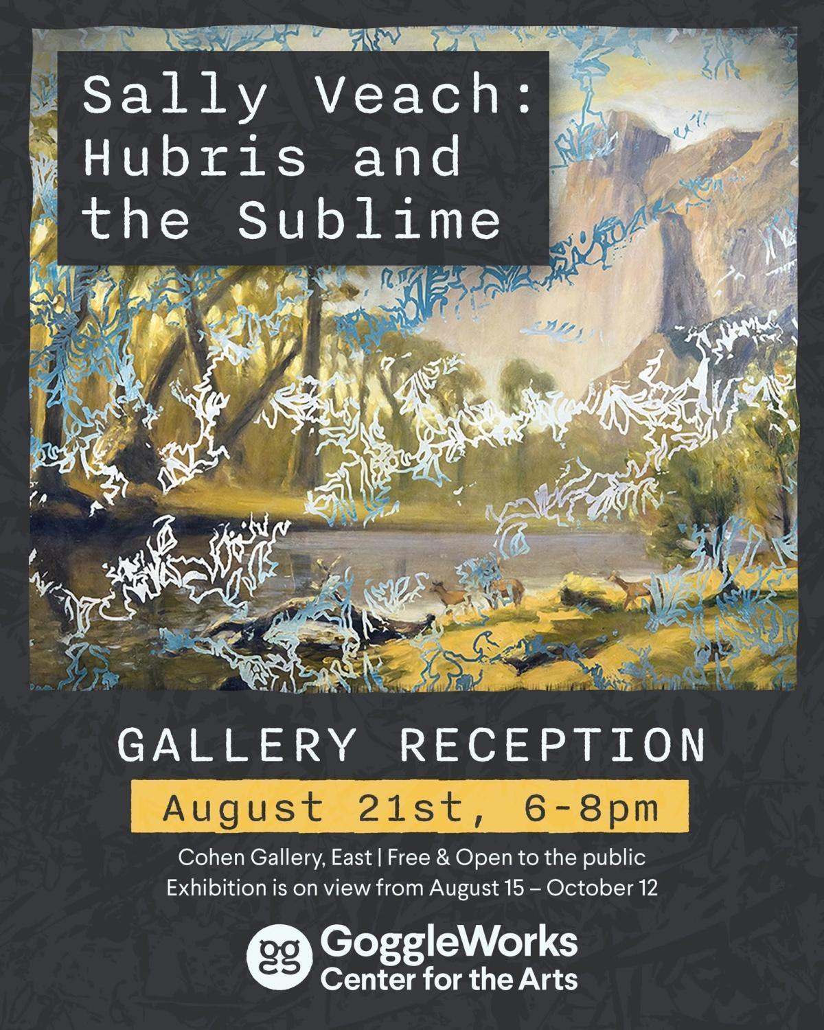 Gallery Reception: Sally Veach: Hubris and the Sublime Gallery Reception: Sally Veach: Hubris and the Sublime
