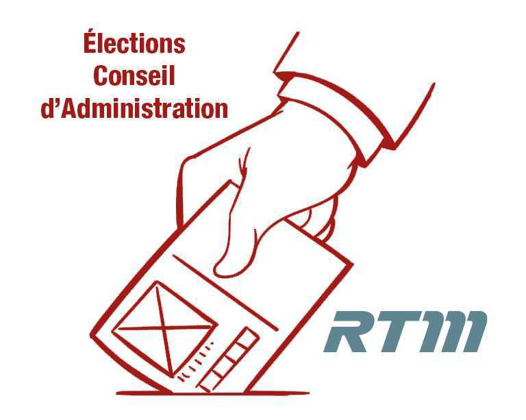 Élections Conseil d'Administration de la RTM