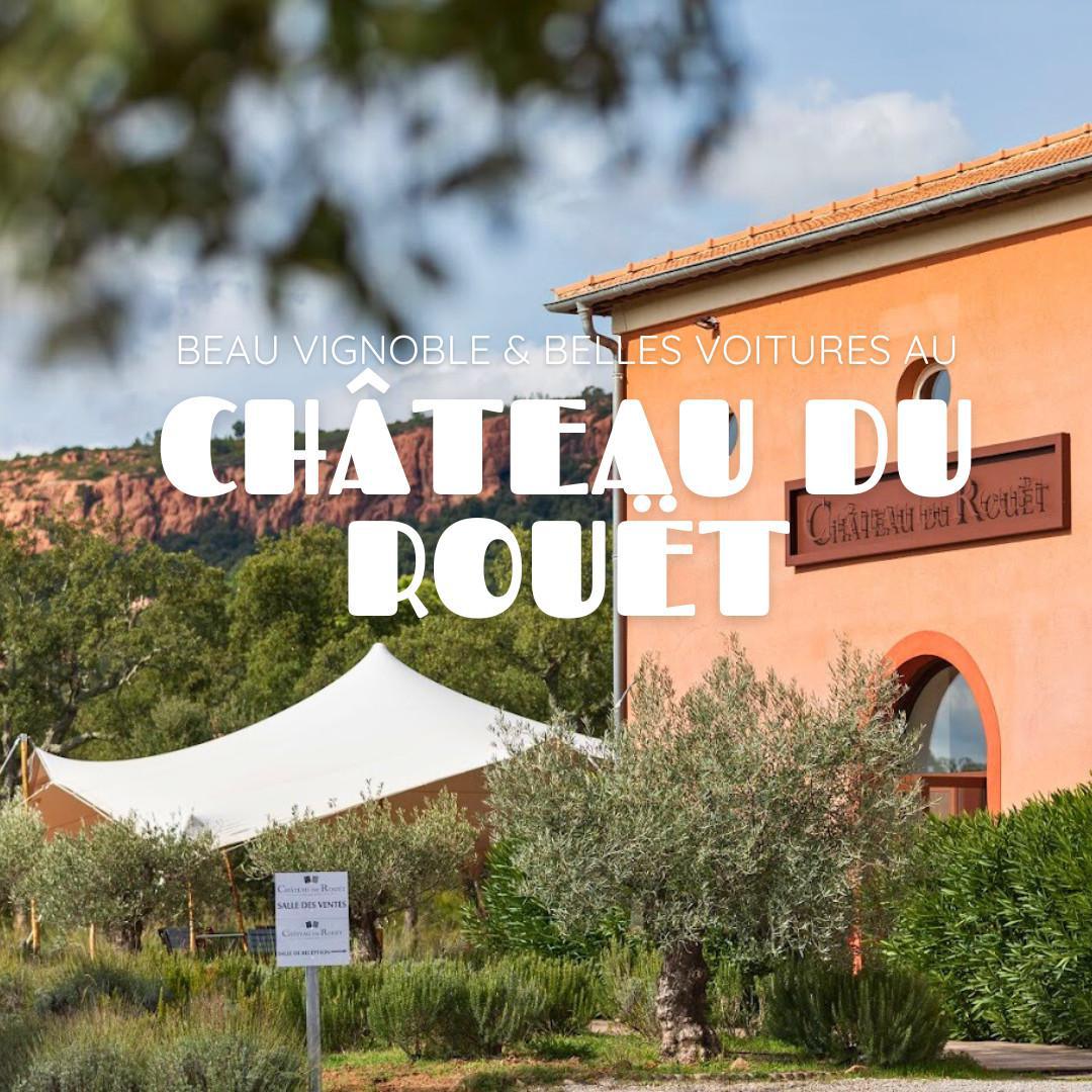 Beau vignoble & belles voitures au Château du Rouët