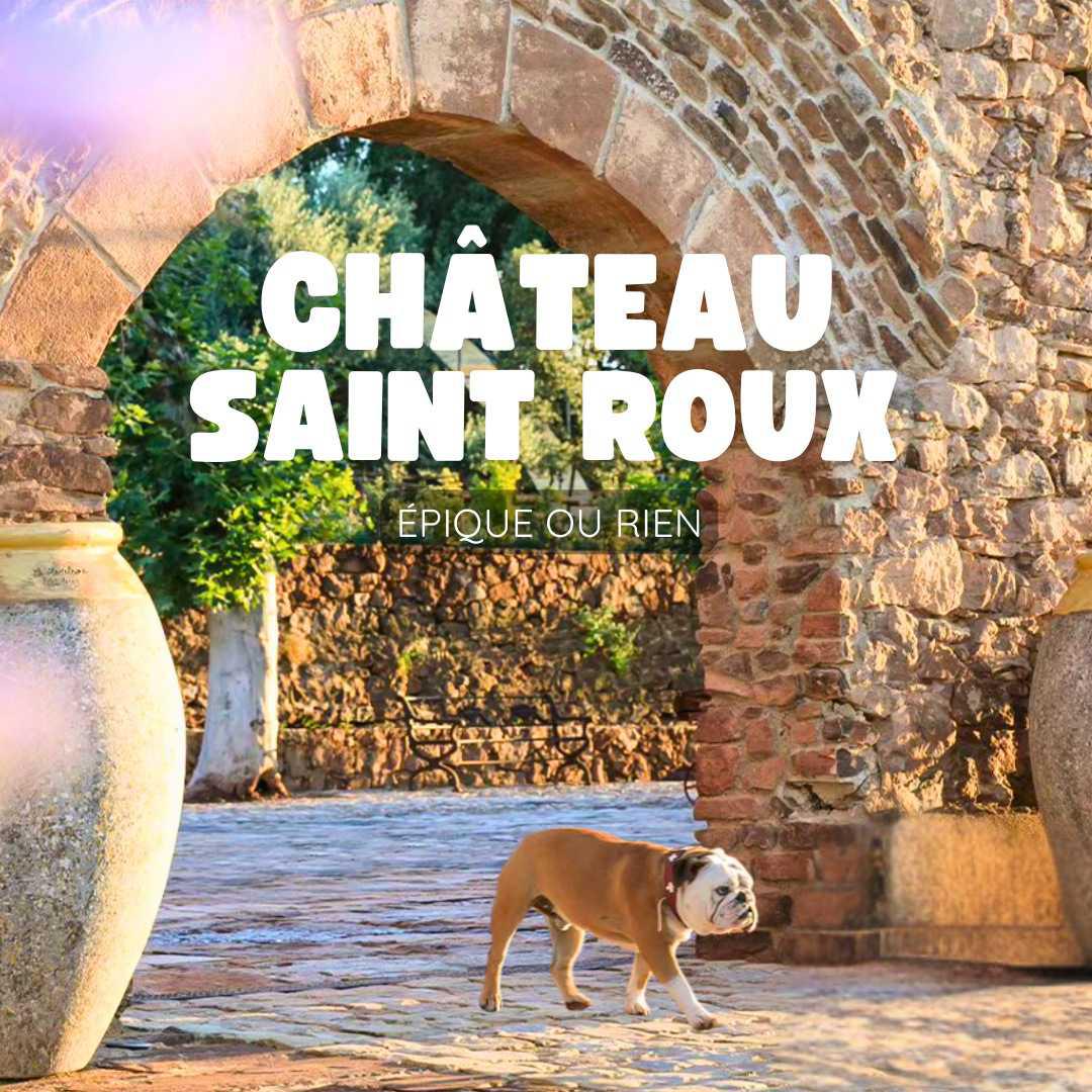 Château Saint- Roux : épique ou rien