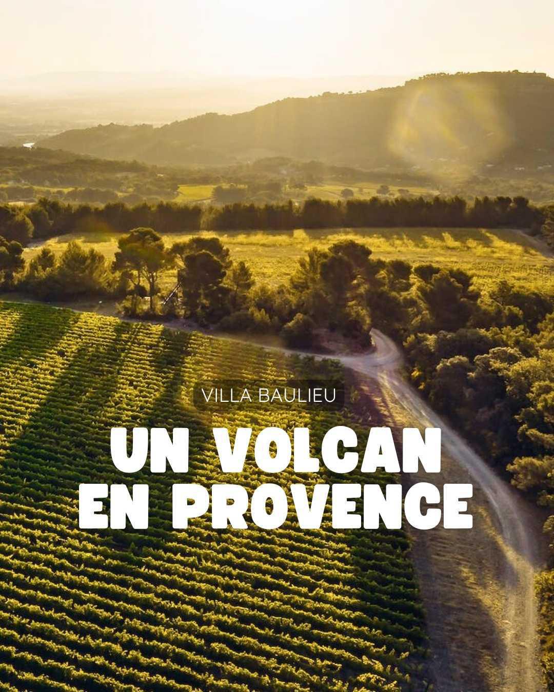 Villa Baulieu : Un volcan en Provence !