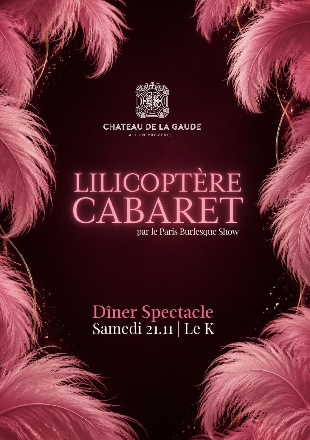 Spectacle - Lilicoptère Cabaret au Château de la Gaude Spectacle - Lilicoptère Cabaret au Château de la Gaude