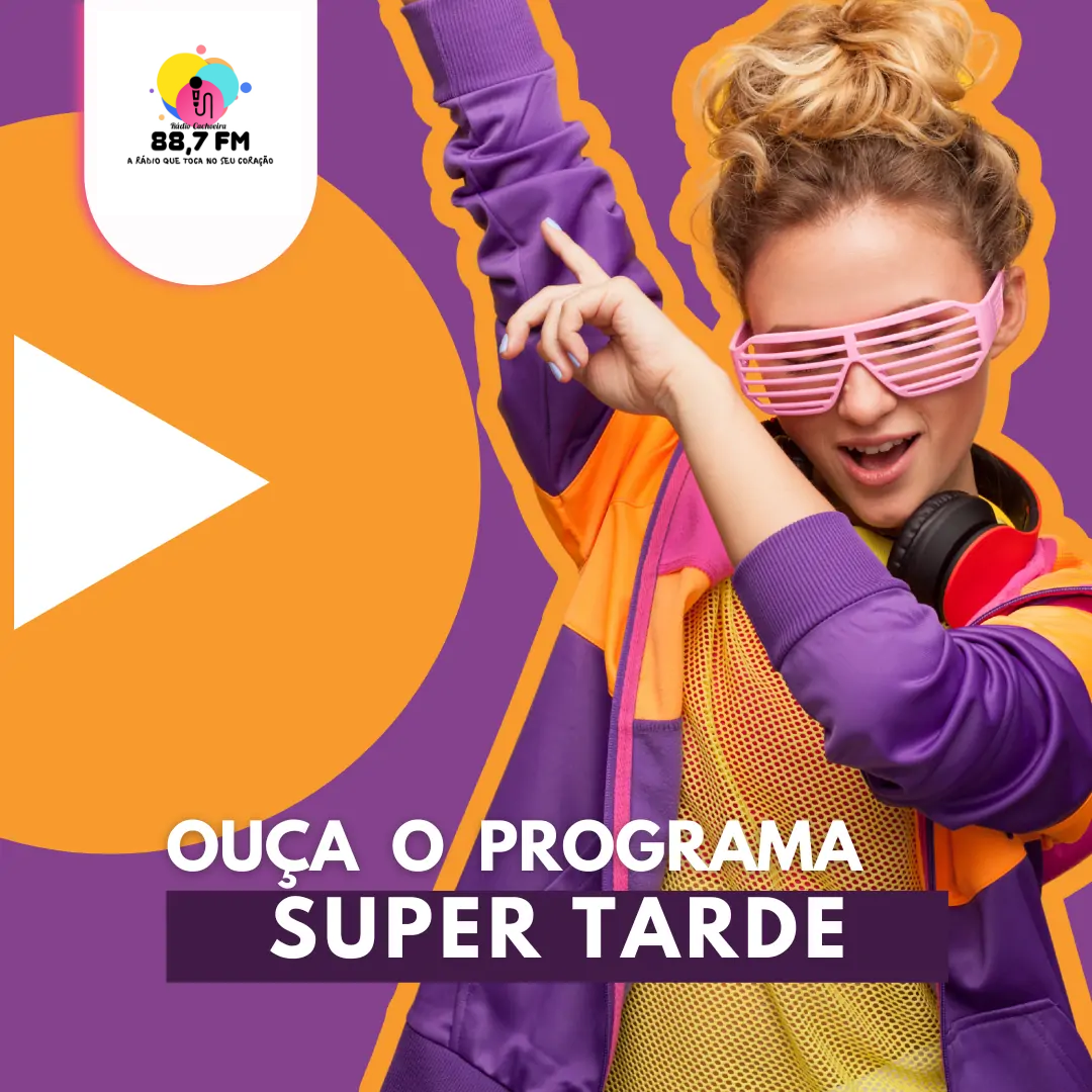 Programa Super Tarde Cachoeira Fm