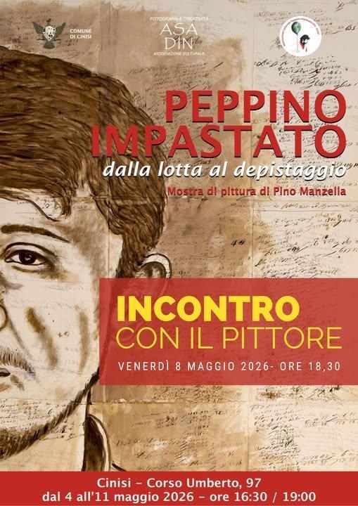“Peppino Impastato – dalla lotta al depistaggio” Mostra di pittura di Pino Manzella (incontro con il pittore ore 18:30)