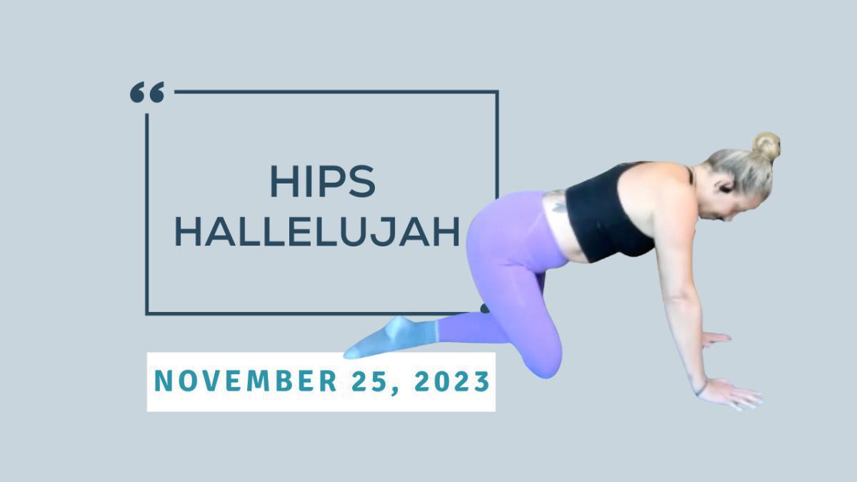 Hips Hallelujah - November 25, 2023