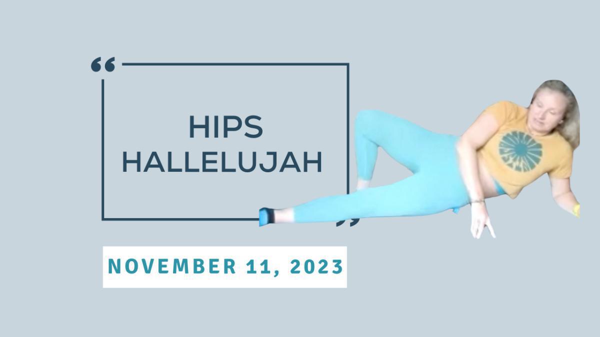 Hips Hallelujah - November 11, 2023