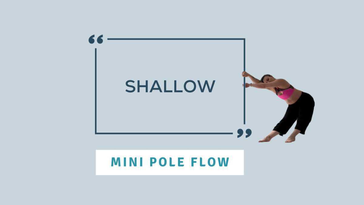 Pole Flow: Shallow Pole Flow: Shallow