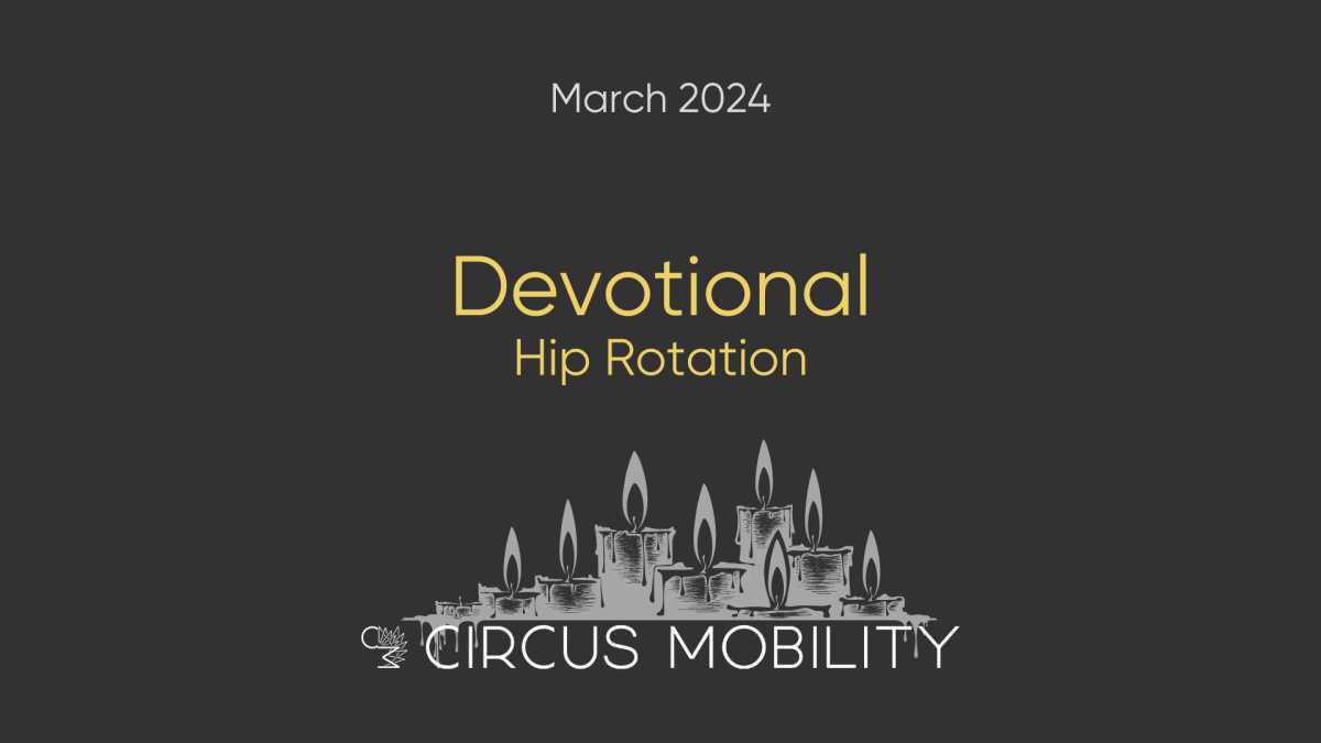 Devotional: Hip Rotation Devotional: Hip Rotation