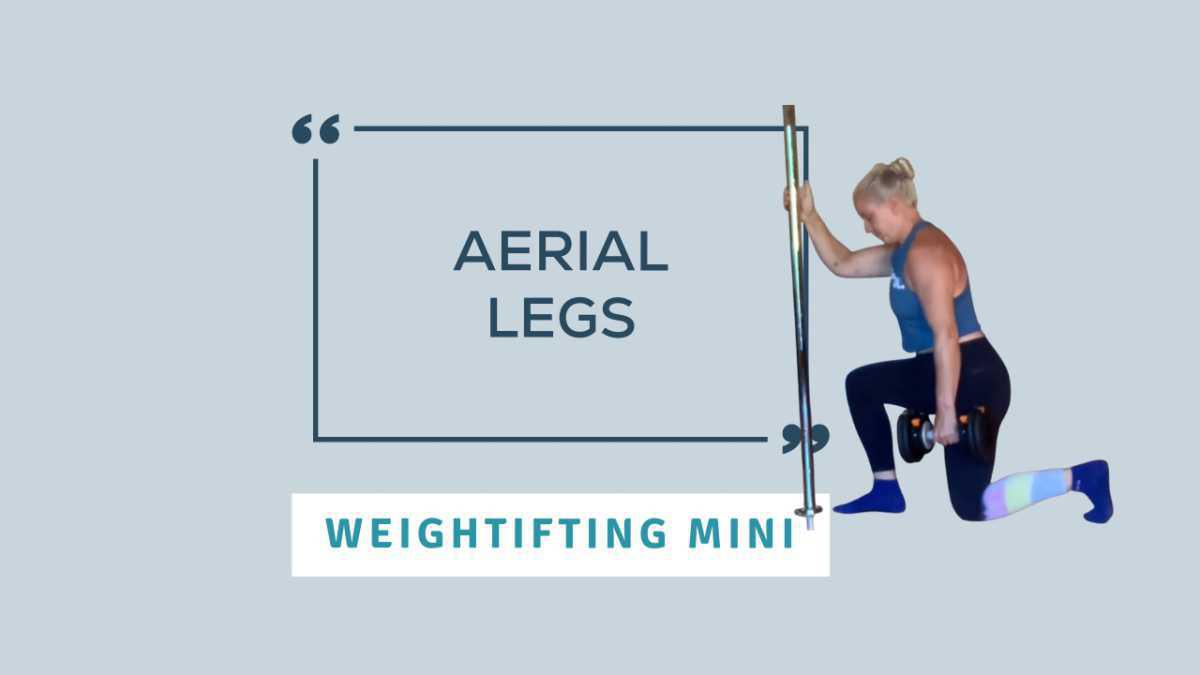Weightlifting Mini: Aerial Legs