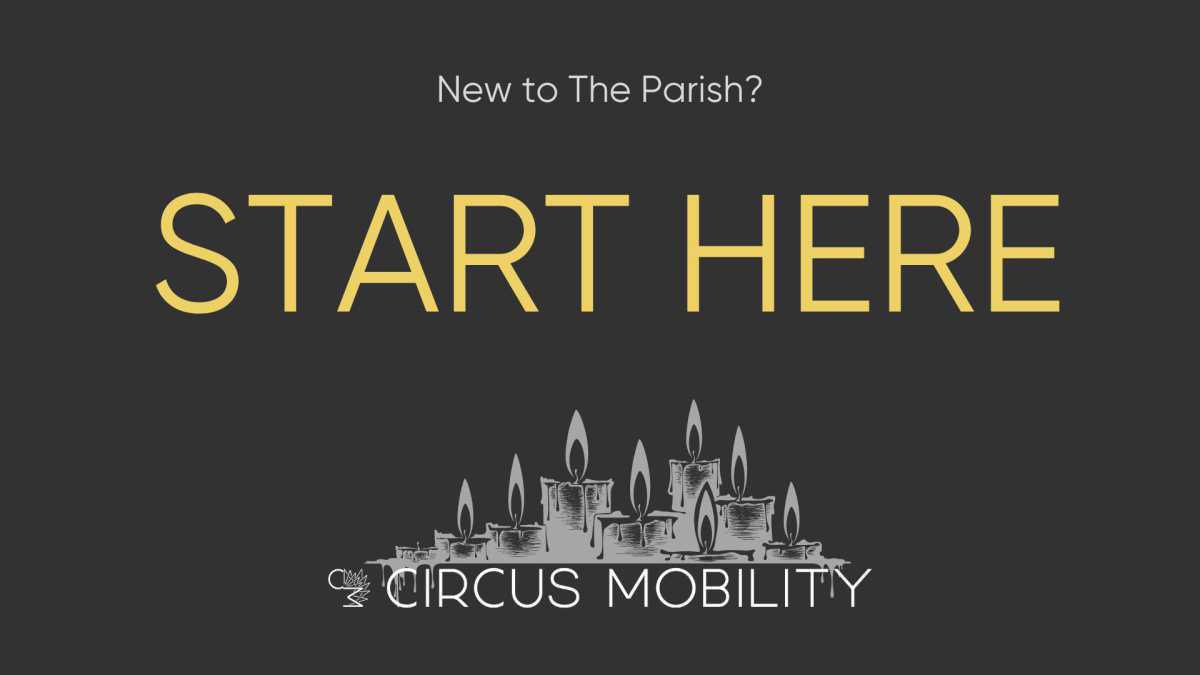 New to The Parish? START HERE