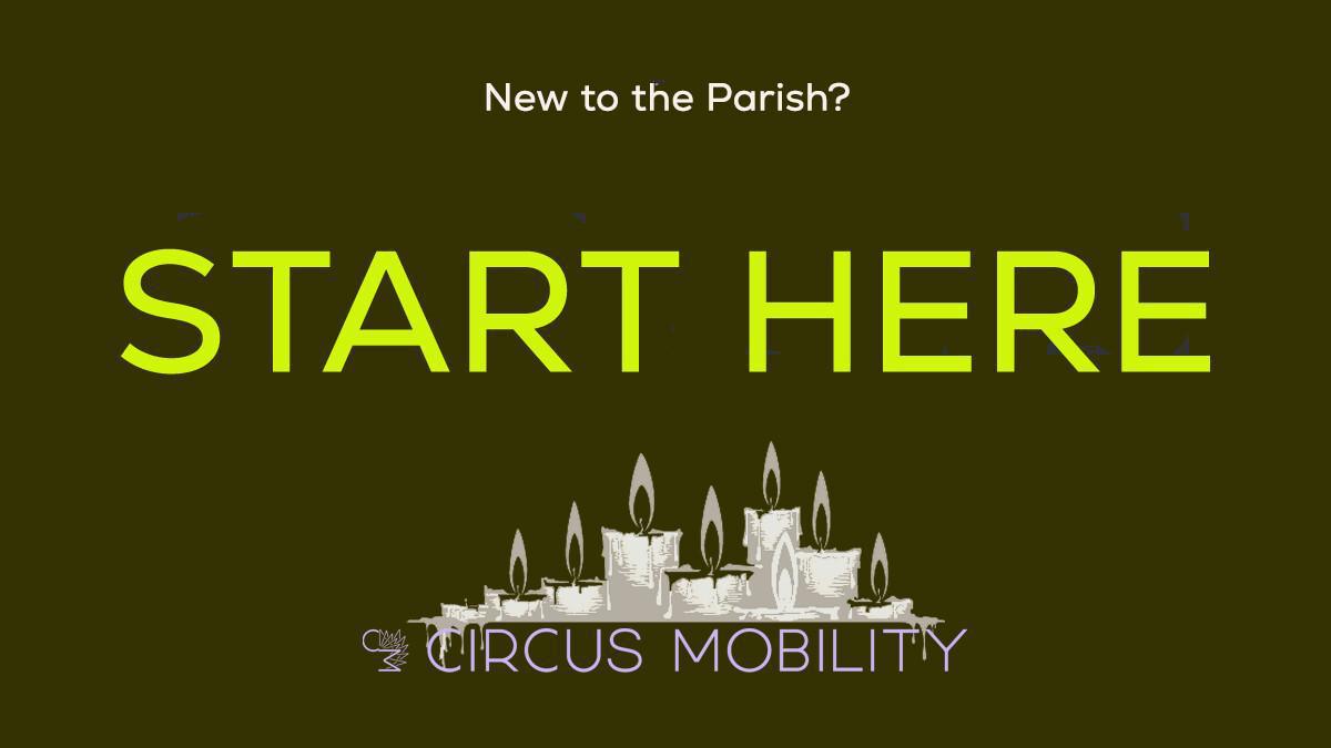 New to The Parish? START HERE