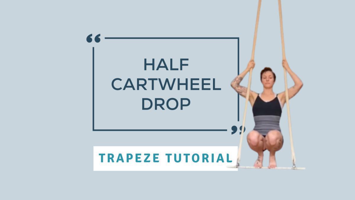 Half Cartwheel Drop Half Cartwheel Drop