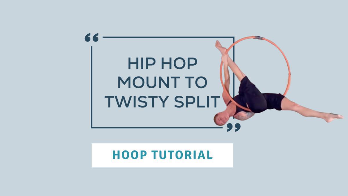 Hip Hop Mount to Twisty Split