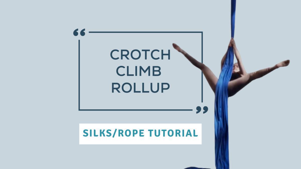 Crotch Climb Rollup Crotch Climb Rollup