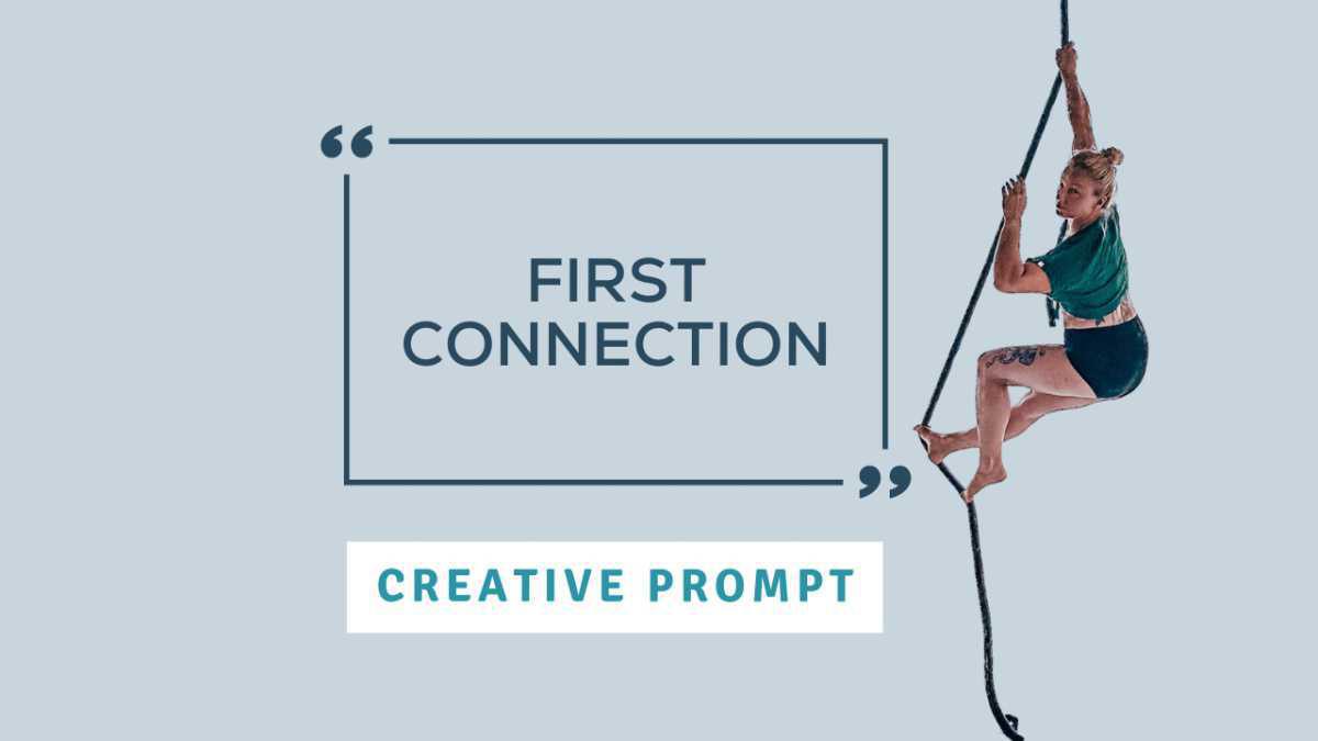 Creative Prompt: First Connection