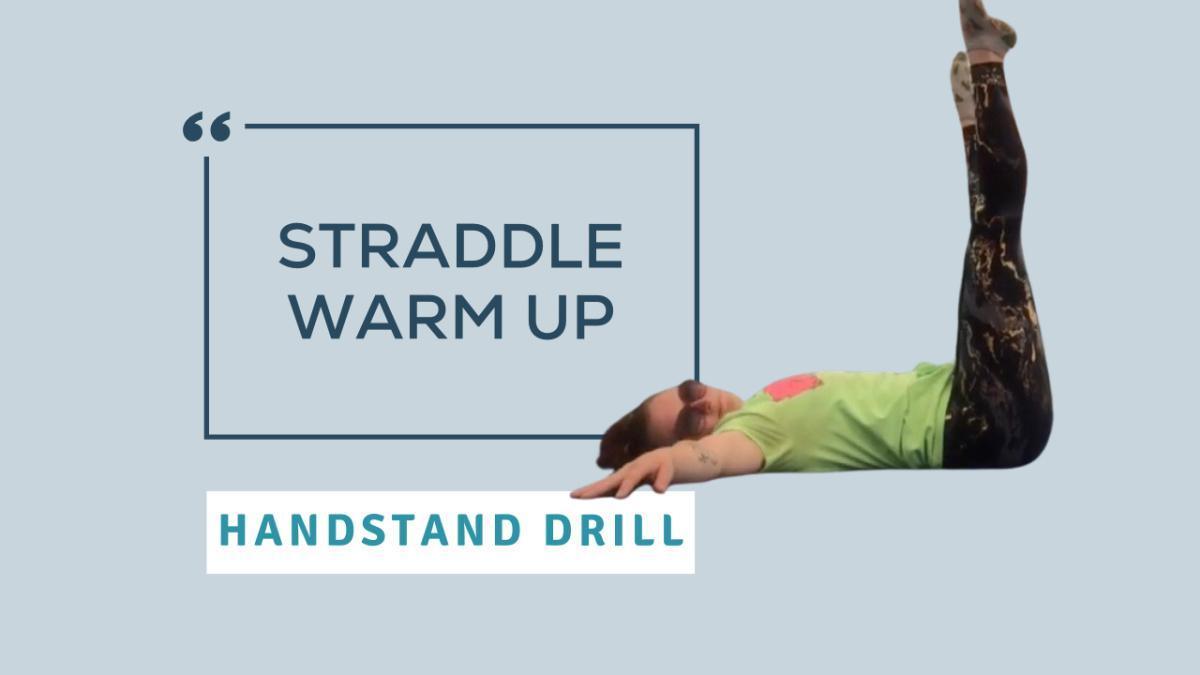 Handstand Drill: Straddle Warm Up