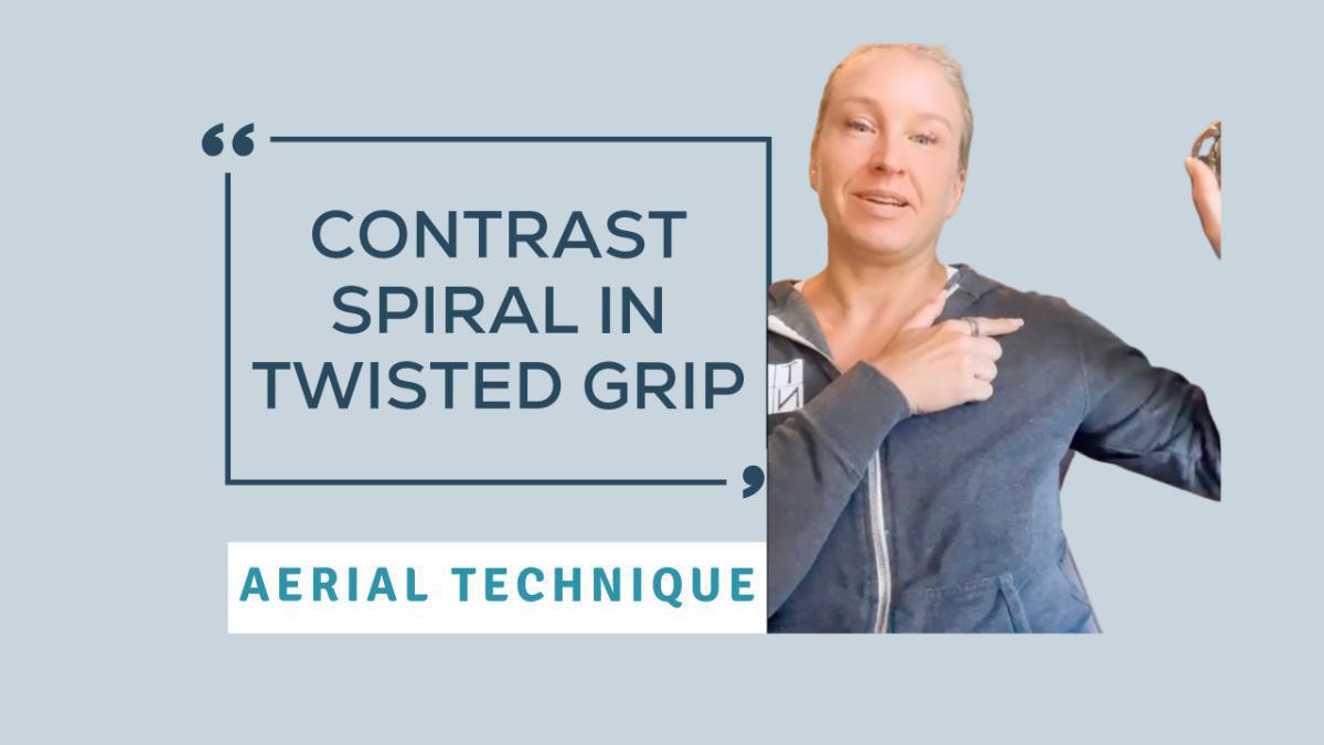 Technique Tip: Contrast Spiral in Twisted Grip