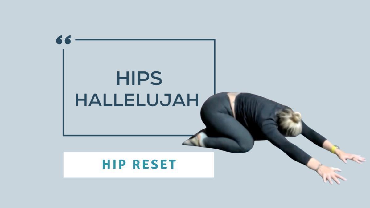 Hips Hallelujah: Hip Reset