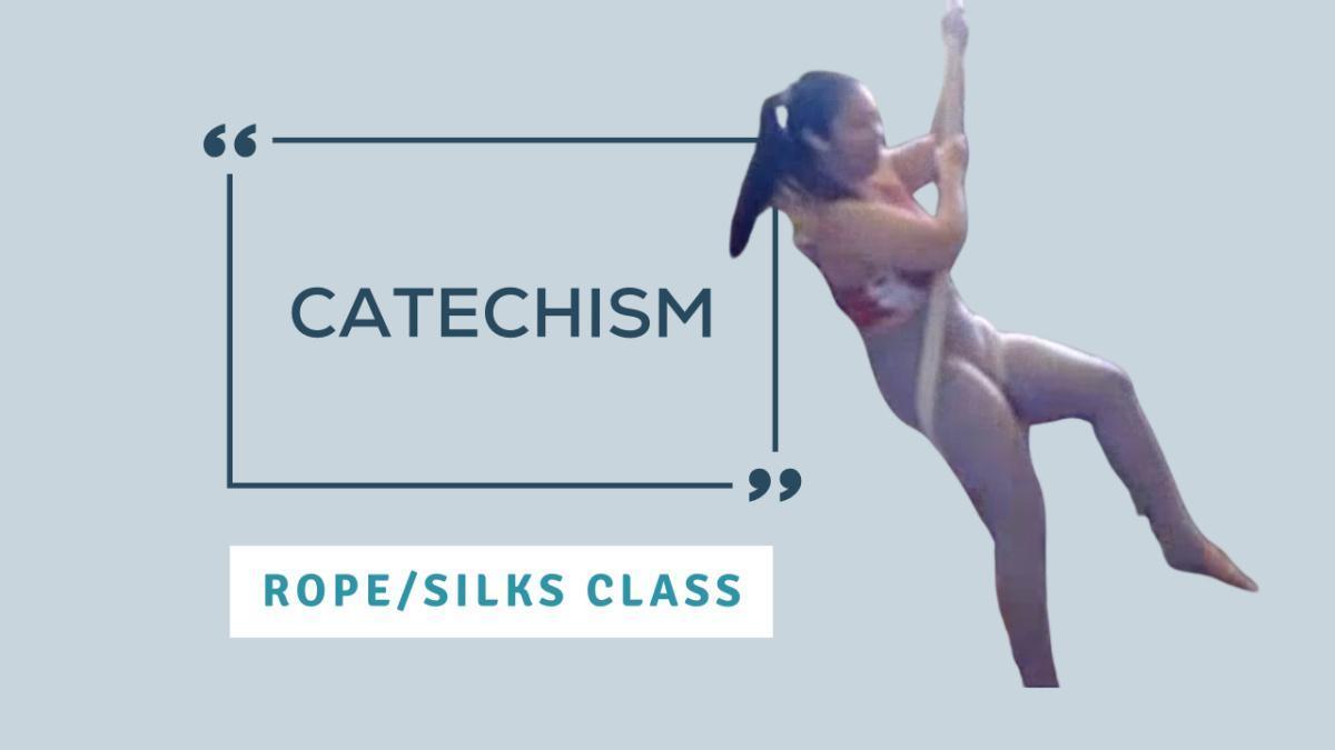 Catechism - Rope/Silks Class: Intermediate Rope Pathways