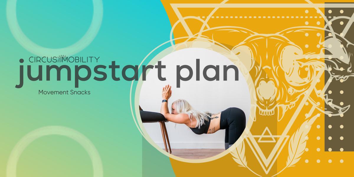 Jumpstart Plan: Movement Snacks 1 (Isometrics) Jumpstart Plan: Movement Snacks 1 (Isometrics)