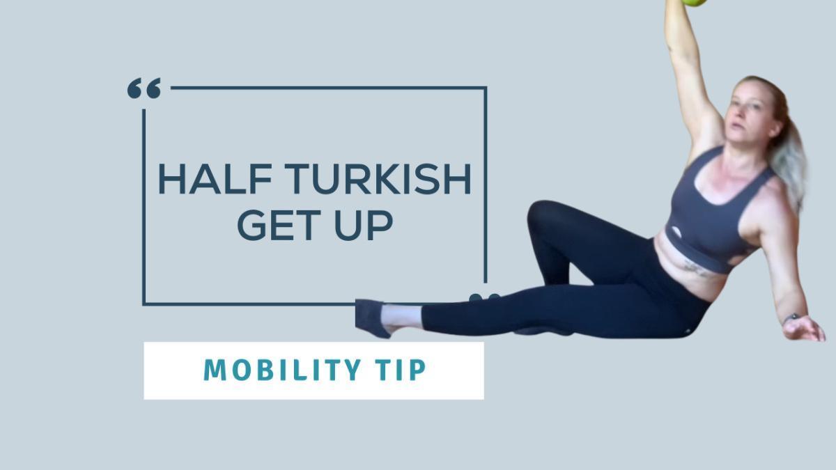Mobility Tips: Half Turkish Get Up