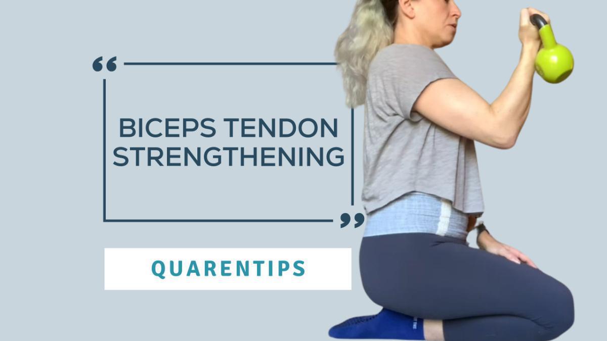 QuaranTips: Biceps Tendon Strengthening QuaranTips: Biceps Tendon Strengthening