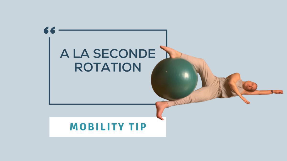 Mobility Tip: Á la Seconde Rotations