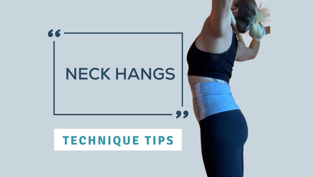 Technique Tip: Neck Hangs Technique Tip: Neck Hangs