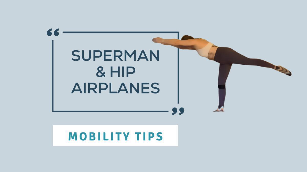 Mobility Tip: Superman & Hip Airplanes
