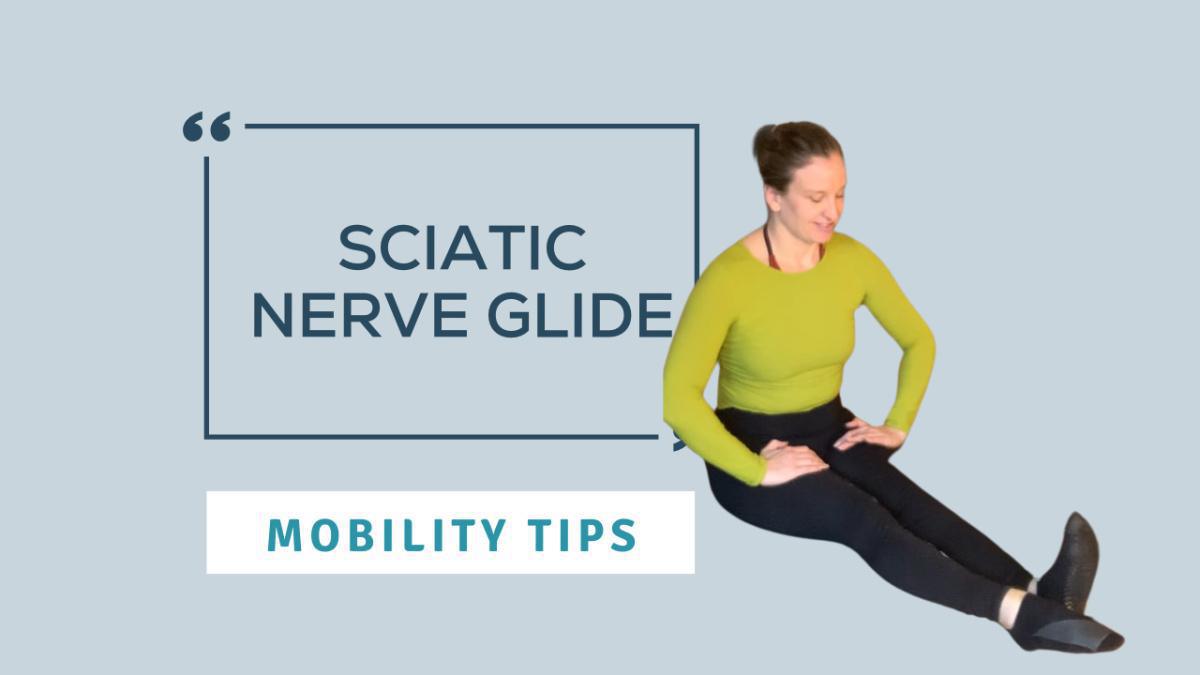 Mobility Tip: Sciatic Nerve Glide