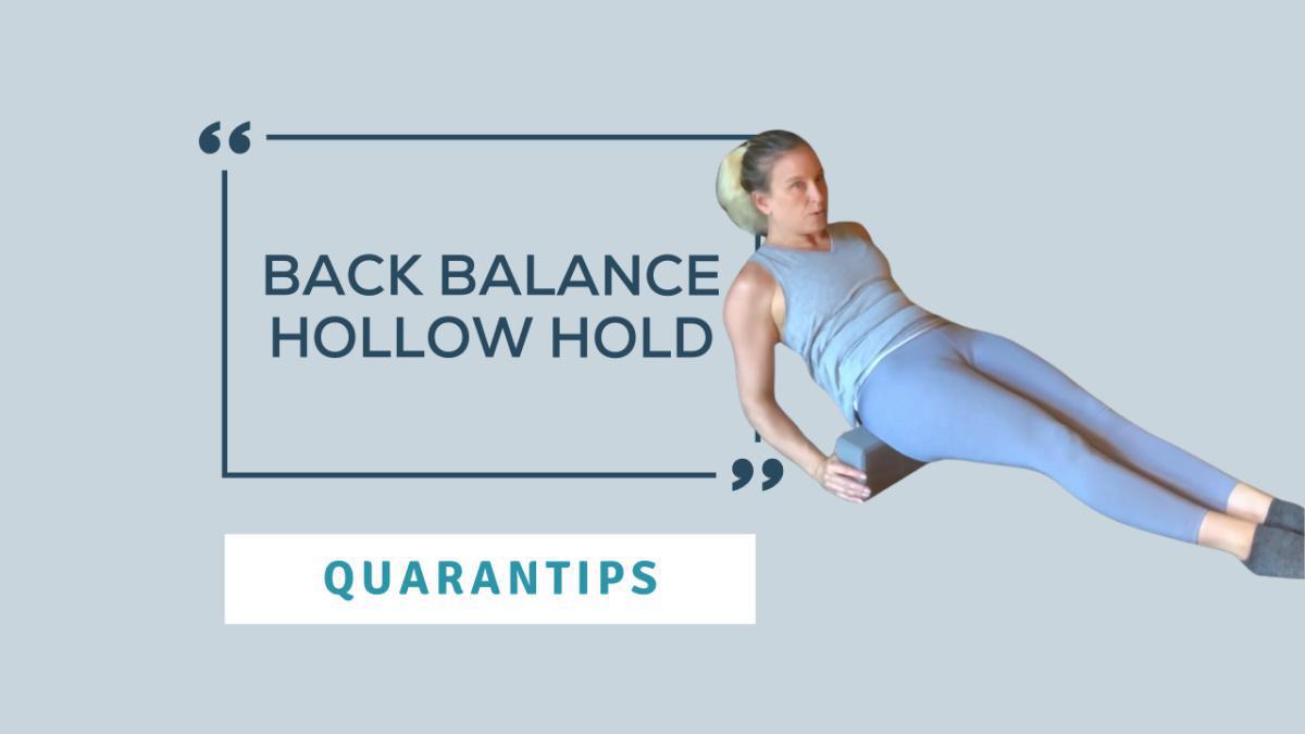 QuaranTips: Back Balance Hollow Hold QuaranTips: Back Balance Hollow Hold