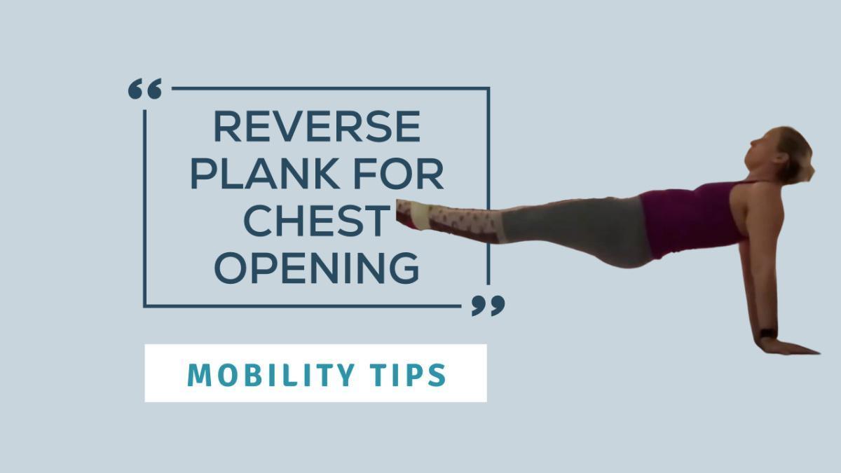 Mobility Tip: Reverse Plank for Chest Opening