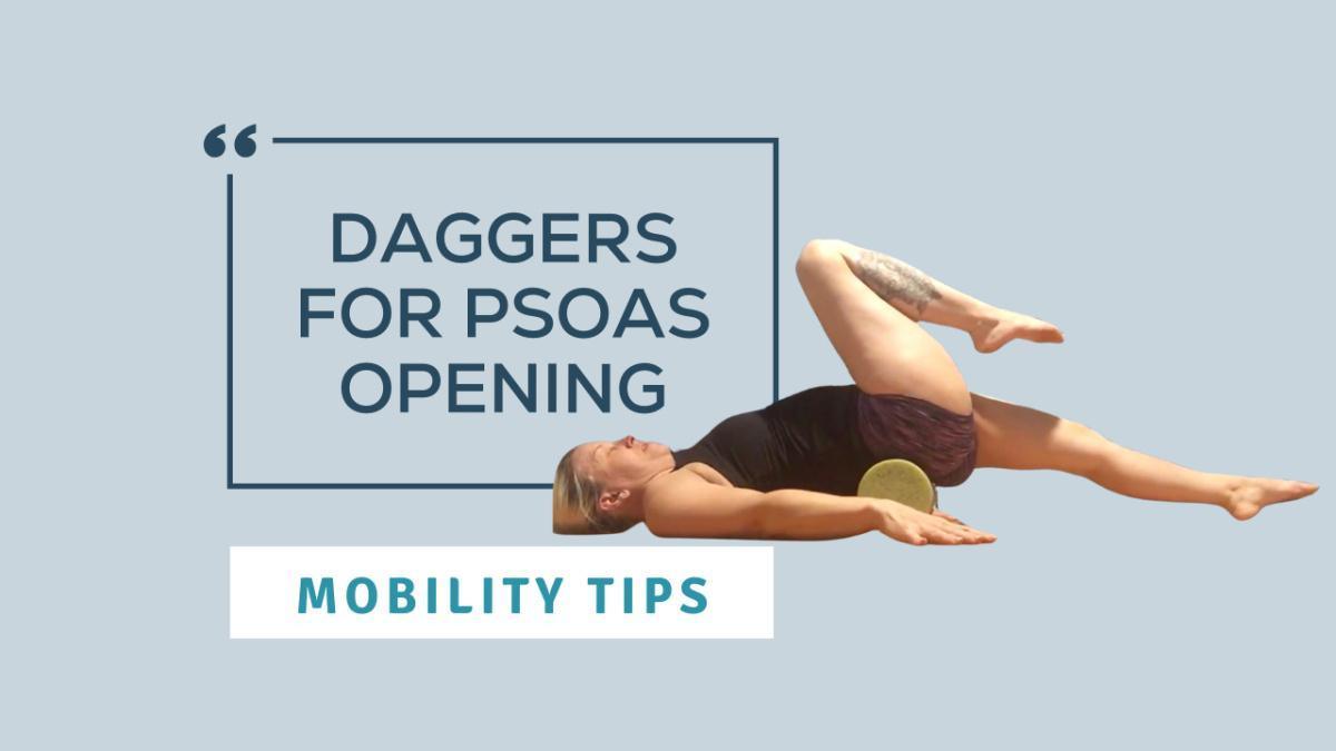 Mobility Tip: Dagger for Psoas Opening