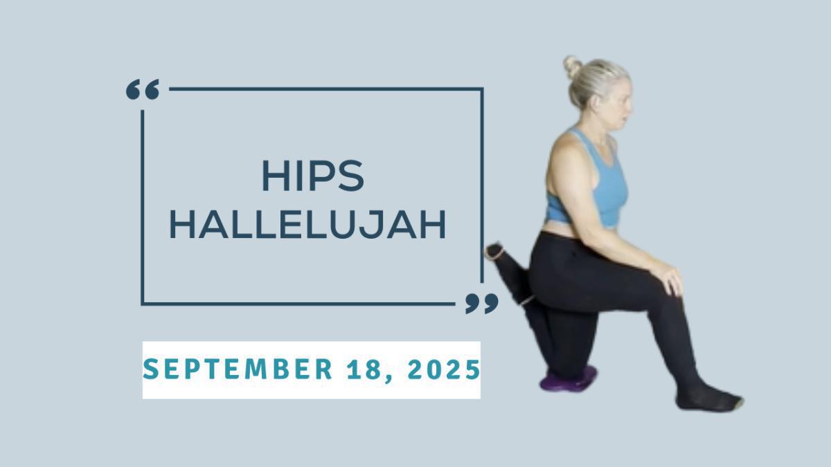 Hips Hallelujah - September 18, 2025