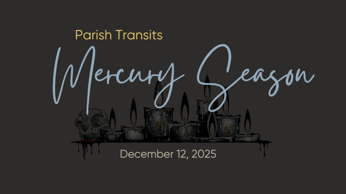 Parish Transits: Mercury Season Parish Transits: Mercury Season