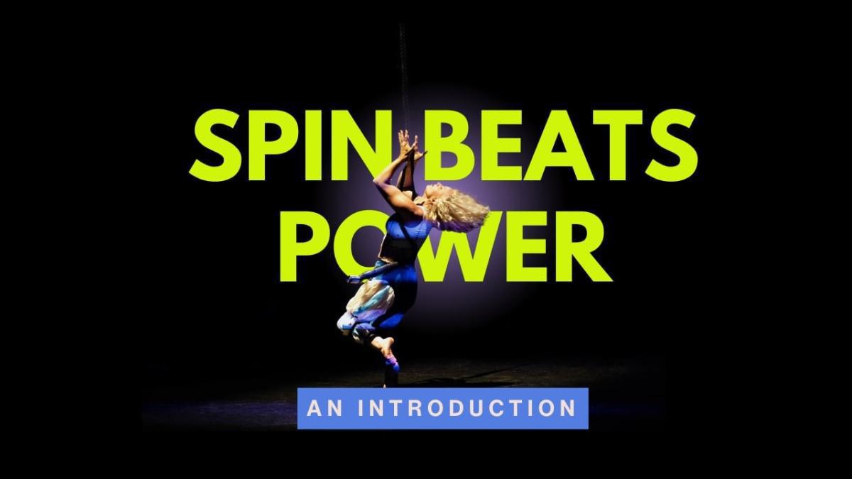 Spin Beats Power: An Introduction Spin Beats Power: An Introduction