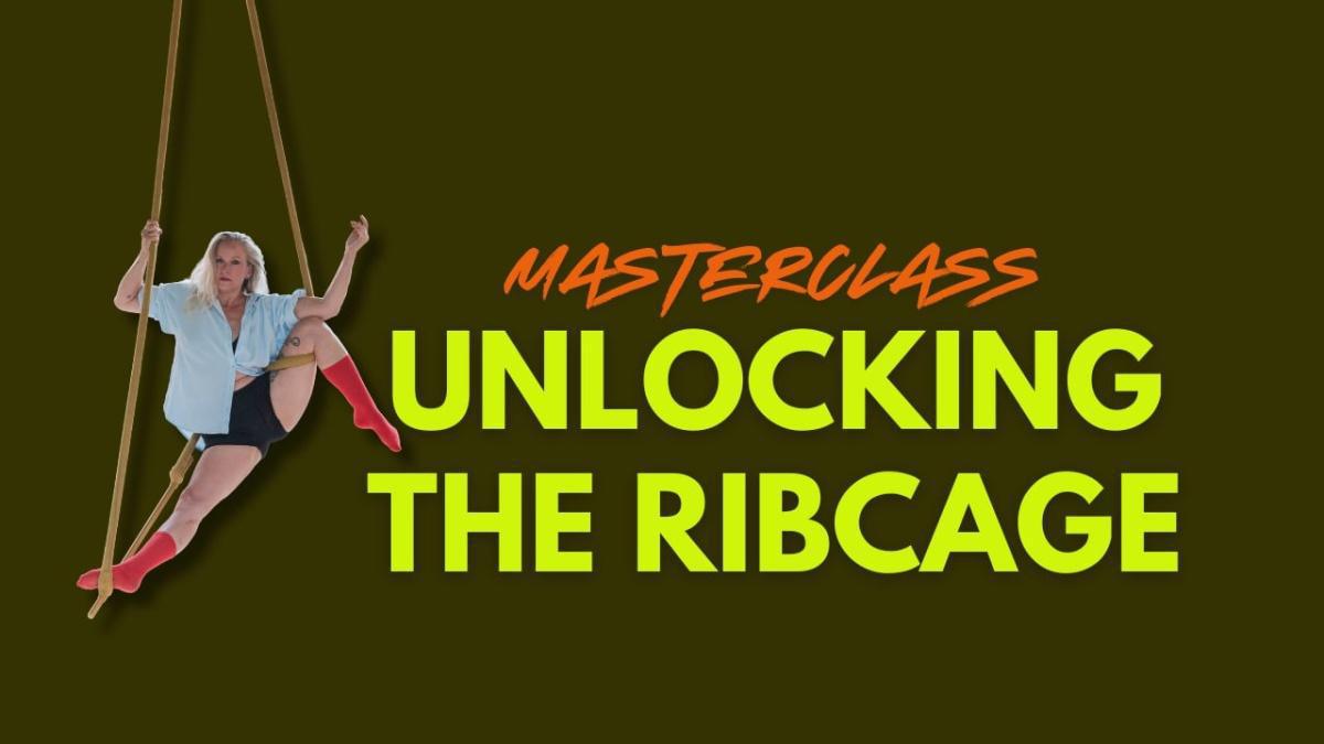 Unlocking the Ribcage Masterclass