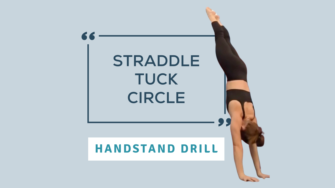 Tuck Straddle Handstand Drill: Straddle Tuck Circle