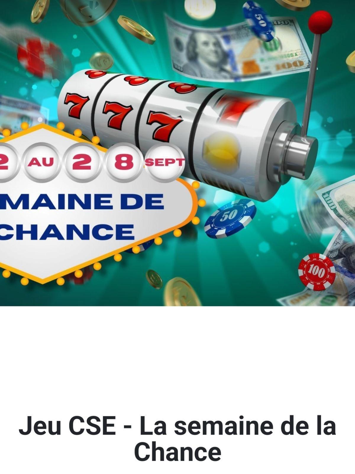 Du 22 au 28 sept. La Semaine de la CHANCE...sur notre Appli CSE.