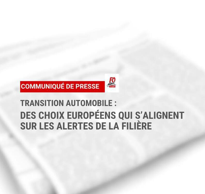 TRANSITION AUTOMOBILE: DES CHOIX EUROPEENS QUI S'ALIGNENT SUR LES ALERTES DE LA FILIERE TRANSITION AUTOMOBILE: DES CHOIX EUROPEENS QUI S'ALIGNENT SUR LES ALERTES DE LA FILIERE