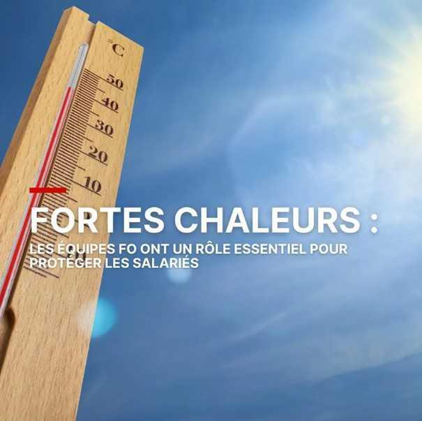 FO METAUX -> Fortes chaleurs : le rôle de FO pour protéger les salariés