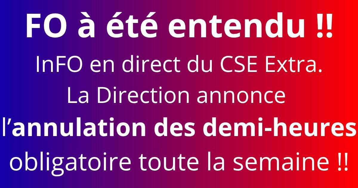 FO entendu, annulation des demi-heures